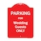 Signmission Parking For Wedding Guests Only Heavy-Gauge Aluminum Architectural Sign, 24" x 18", RW-1824-9938 A-DES-RW-1824-9938 - alternate 1